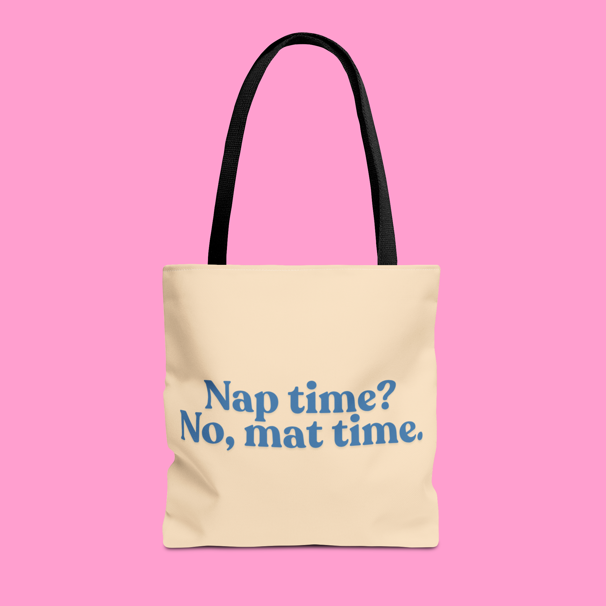 NAP TIME? NO, MAT TIME tote bag