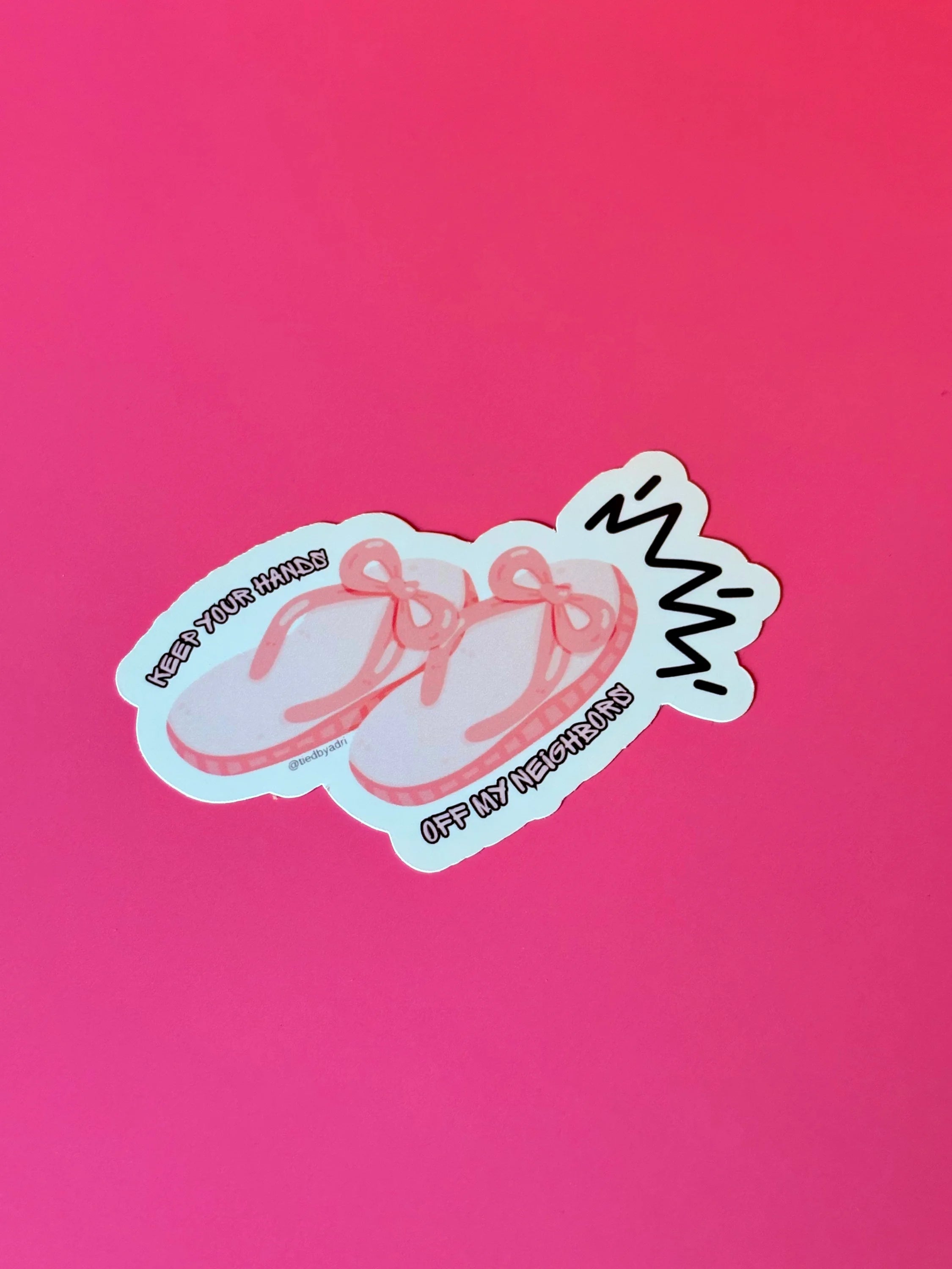 Hands off my Neighbors Sticker