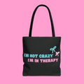 I’M NOT CRAZY tote bag