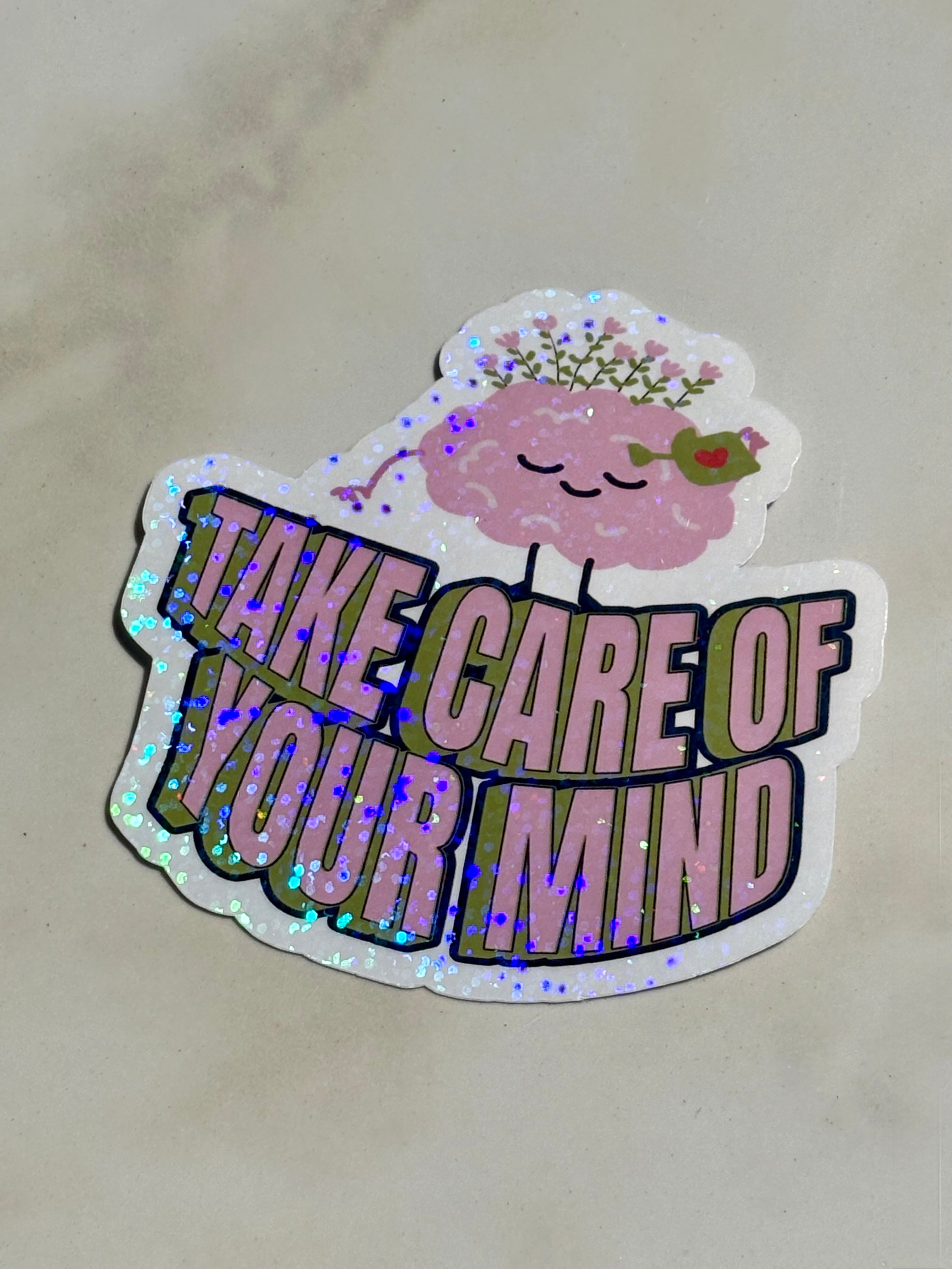 Take Care Of Your Mind Waterproof Sticker