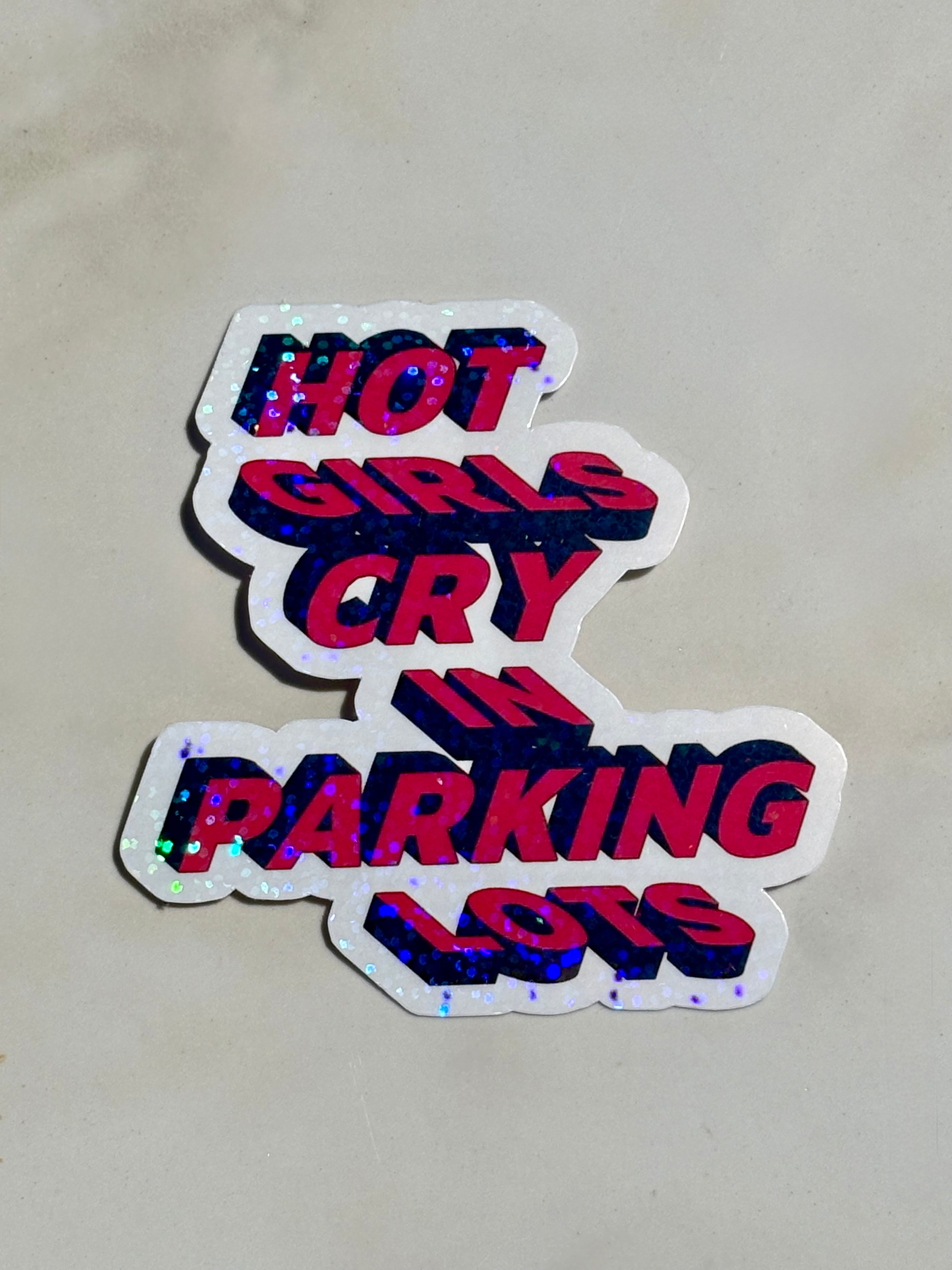 Hot Girls Cry In Parking Lots Waterproof Sticker