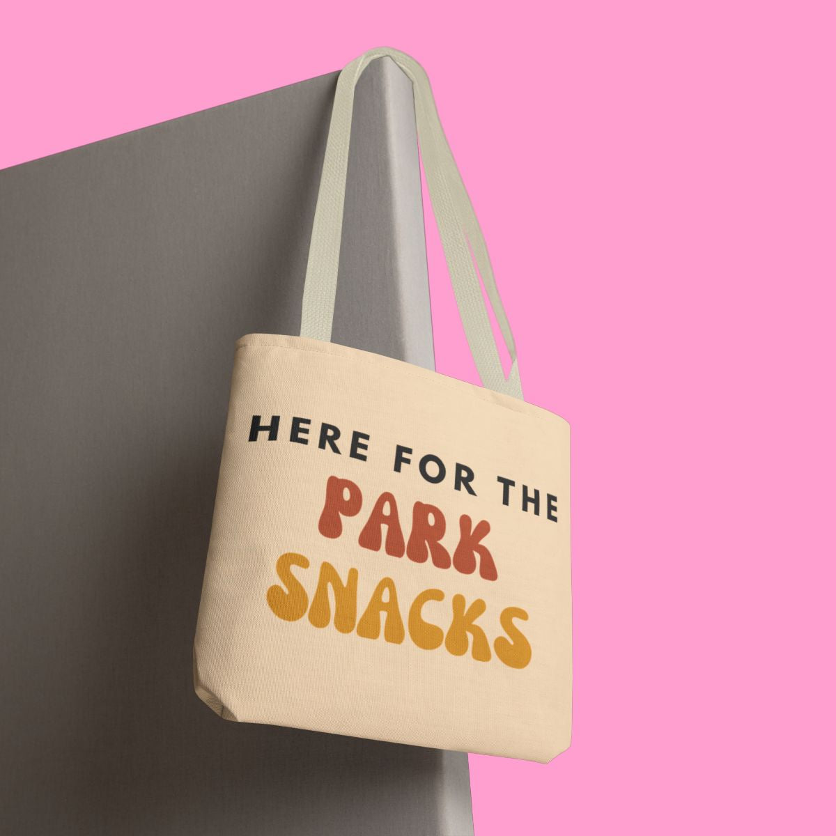 HERE FOR THE PARK SNACKS tote bags