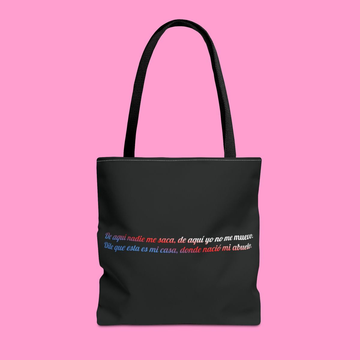 DE AQUÍ NADIE ME SACA tote bag