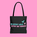NO ESTOY LOCA tote bag