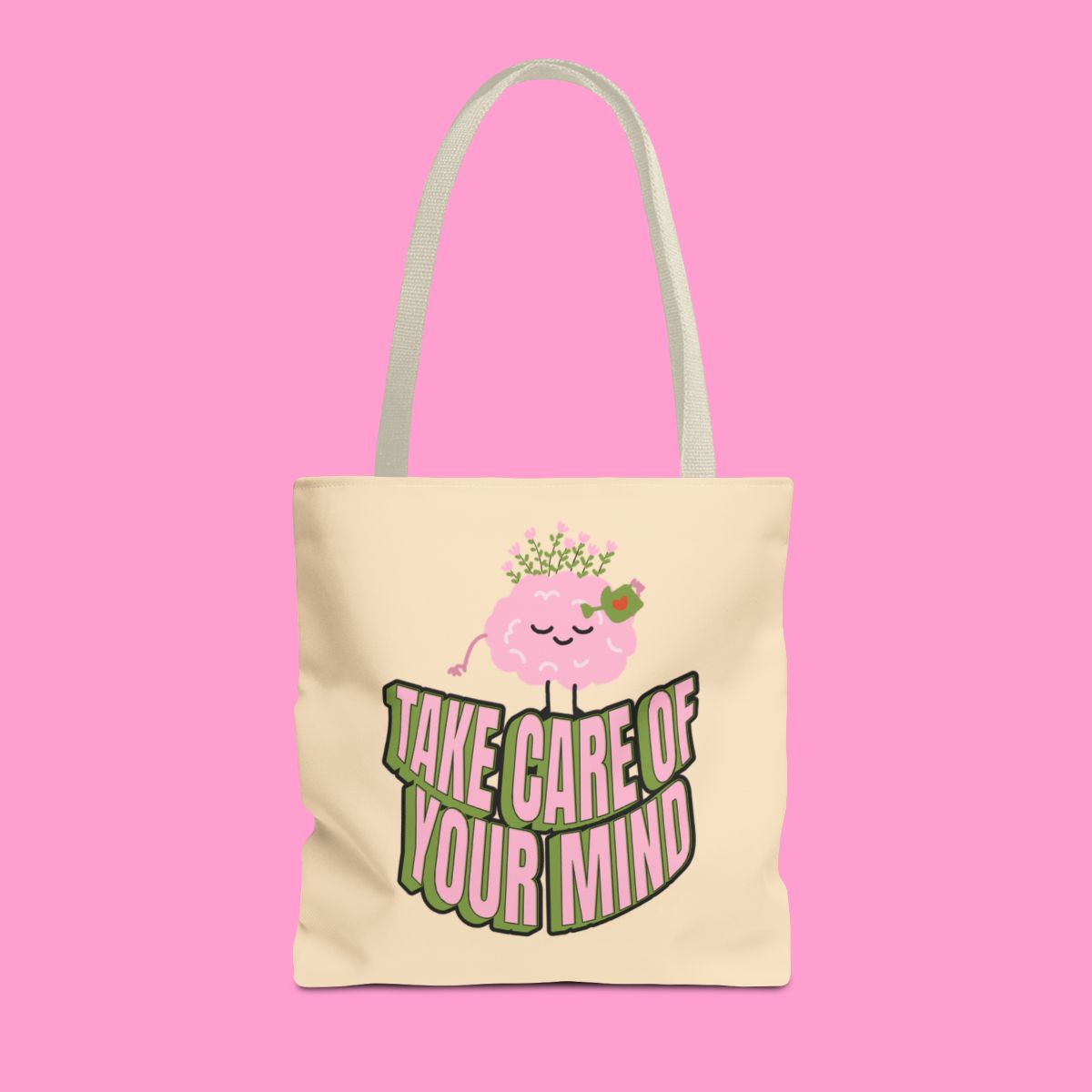 TAKE CARE OF YOUR MIND tote bag